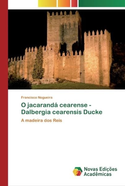 Cover for Nogueira · O jacarandá cearense - Dalberg (Bog) (2020)