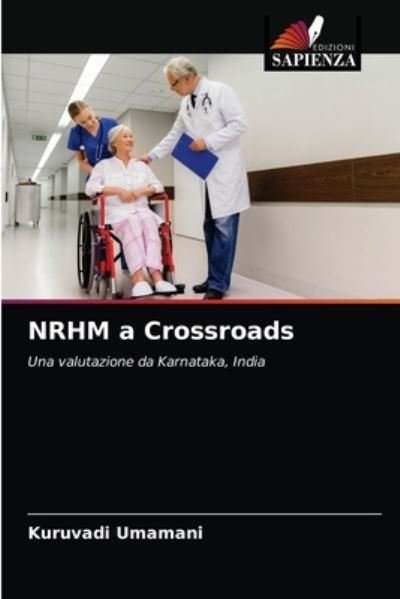 Cover for Kuruvadi Umamani · NRHM a Crossroads (Paperback Bog) (2021)