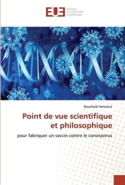 Point de vue scientifique et philosophique - Bouchaib Hennioui - Boeken - Éditions universitaires européennes - 9786203424850 - 6 oktober 2021