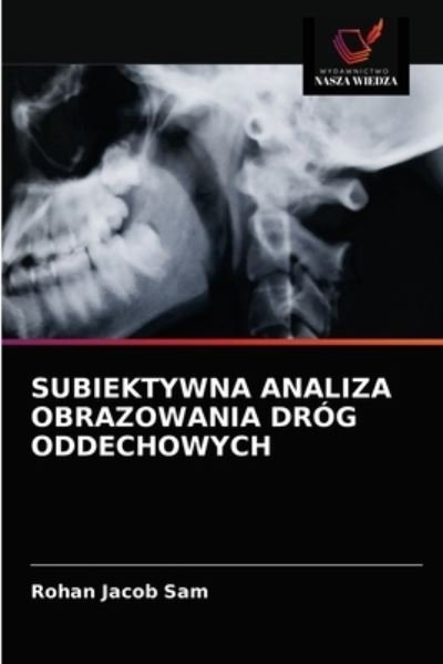 Cover for Rohan Jacob Sam · Subiektywna Analiza Obrazowania Drog Oddechowych (Paperback Book) (2021)