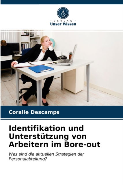 Cover for Coralie Descamps · Identifikation und Unterstutzung von Arbeitern im Bore-out (Paperback Book) (2021)