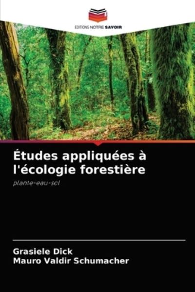 Cover for Grasiele Dick · Etudes appliquees a l'ecologie forestiere (Pocketbok) (2021)