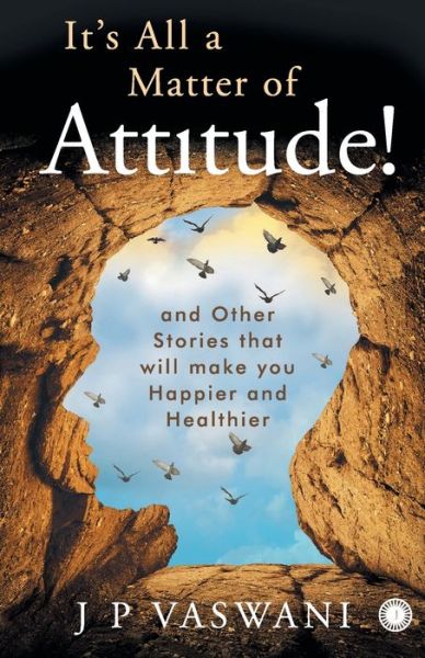 Cover for J. P. Vaswani · It's All a Matter of Attitude! (Paperback Book) (2016)