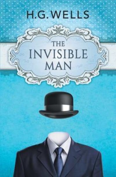 Cover for H G Wells · The Invisible Man (Paperback Book) (2017)