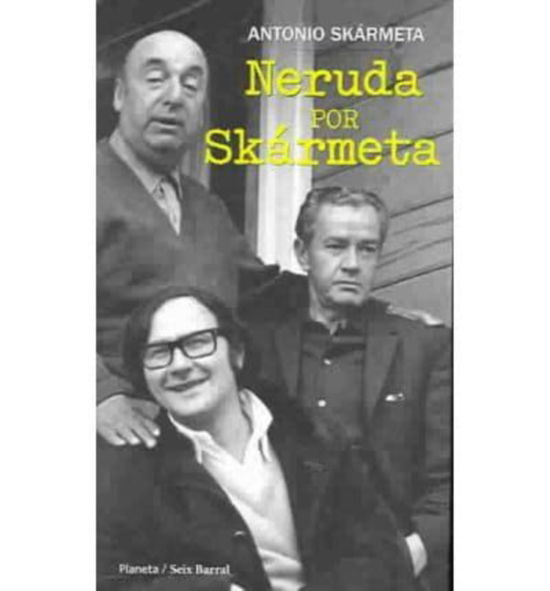 Cover for Antonio Skarmeta · Neruda por Skarmeta (Paperback Book) (2004)