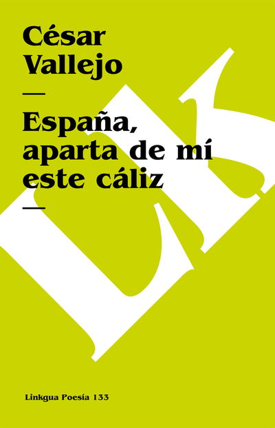 Cover for César Vallejo · España, Aparta De Mí Este Cáliz (Poesia) (Spanish Edition) (Paperback Book) [Spanish edition] (2014)