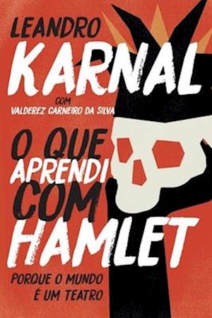 Cover for Leandro Karnal · O Que Aprendi com Hamlet. Pre-Venda (Pocketbok) (2022)