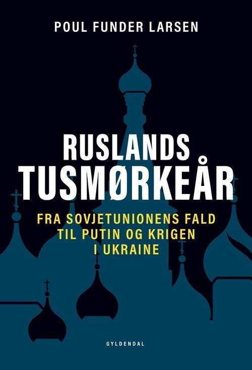 Cover for Poul Funder Larsen · Ruslands tusmørkeår (Taschenbuch) [1. Ausgabe] (2023)