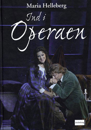 Cover for Maria Helleberg · Ind i operaen (Bound Book) [1st edition] (2004)