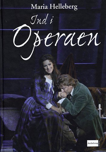 Cover for Maria Helleberg · Ind i operaen (Bound Book) [1. Painos] (2004)