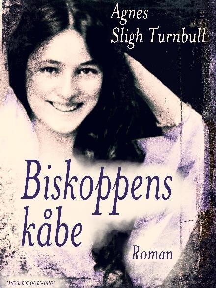 Cover for Agnes Sligh Turnbull · Biskoppens kåbe (Sewn Spine Book) [1st edition] (2017)
