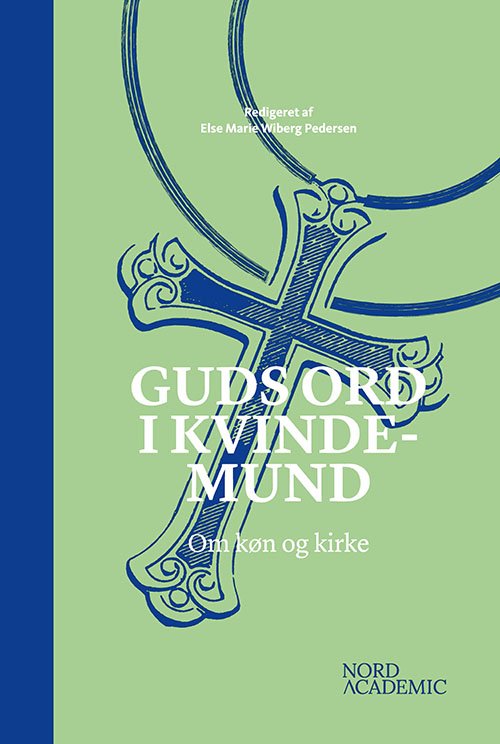 Cover for Else Marie Wiberg Pedersen (red.) · Guds ord i kvindemund (Bound Book) [1th edição] (2023)