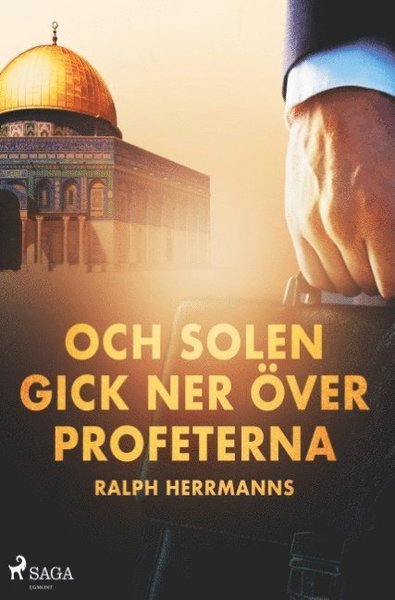 Cover for Ralph Herrmanns · Och solen gick ner över profeterna (Book) (2018)