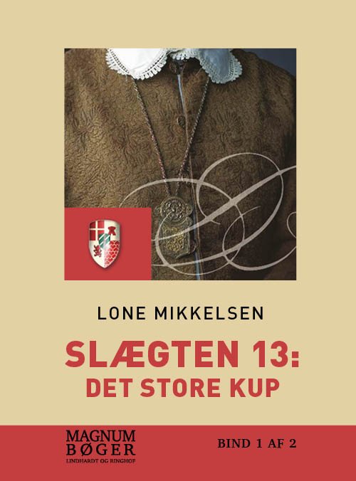Cover for Lone Mikkelsen · Slægten: Slægten 13: Det store kup (Storskrift) (Sewn Spine Book) [3th edição] (2019)