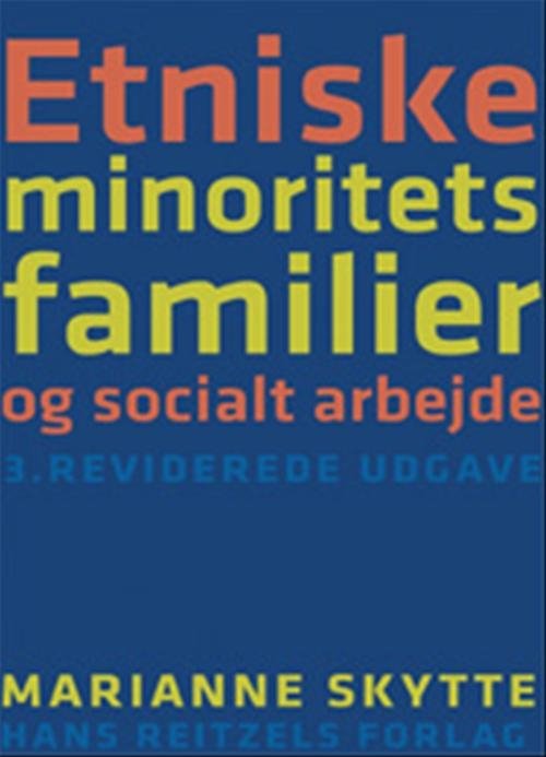 Etniske minoritetsfamilier og socialt arbejde - Marianne Skytte - Bøger - Gyldendal - 9788741203850 - 19. oktober 2007
