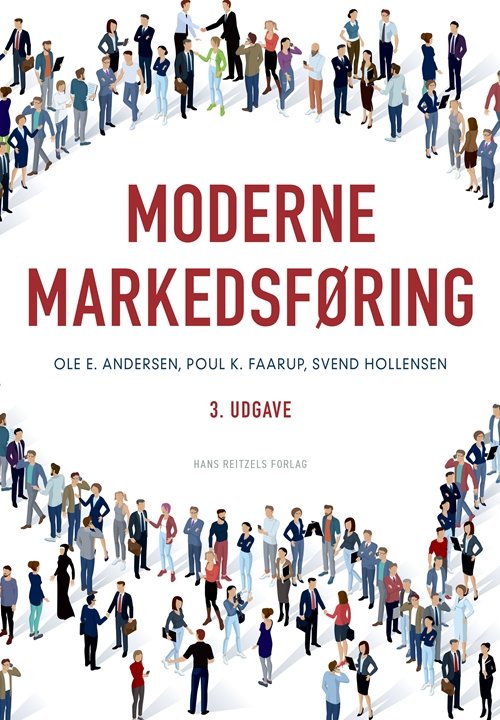 Cover for Svend Hollensen; Poul K. Faarup; Ole E. Andersen · Moderne markedsføring (Sewn Spine Book) [3º edição] (2019)