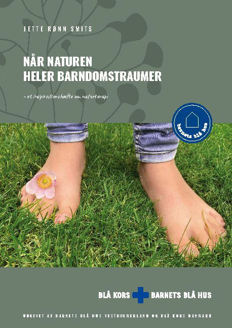 Når naturen heler barndomstraumer - Jette Rønn Smits; Jette Rønn Smits - Livros - Books on Demand - 9788743030850 - 1 de março de 2021
