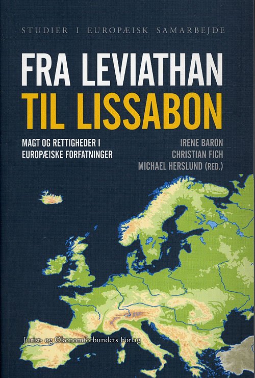 Studier i europæisk samarbejde - bind 2: Fra Leviathan til Lissabon - Irene Baron, Christian Fich & Michael Herslund (red.) - Bøker - DJØF - 9788757424850 - 21. januar 2011