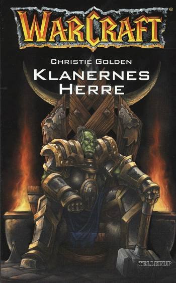Cover for Christie Golden · Warcraft, 2: WarCraft: Klanernes Herre (Hæftet bog) [1. udgave] (2007)