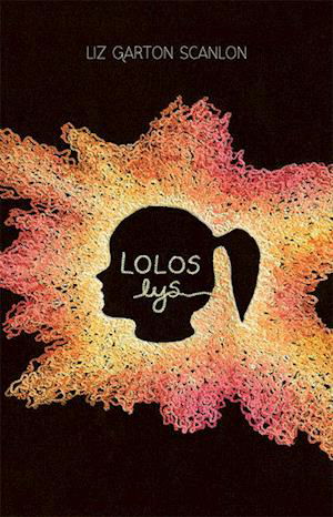 Cover for Liz Garton Scanlon · Lolos lys (Hardcover Book) [1.º edición] (2023)