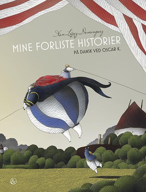 Mine forliste historier - Xan López Domínquez - Books - Jensen & Dalgaard - 9788771510850 - April 3, 2014