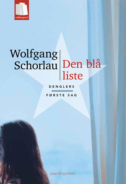 Cover for Wolfgang Schorlau · Denglers første sag: Den blå liste (Sewn Spine Book) [1st edition] (2021)