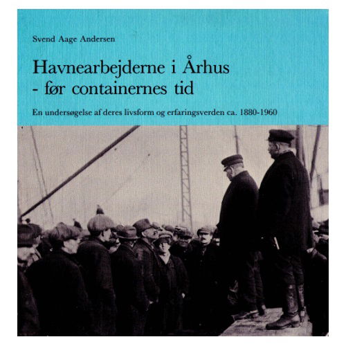 Cover for Svend Aage Andersen · Havnearbejderne i Århus (Book) [1st edition] (1988)