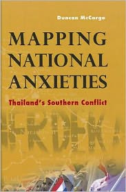 Cover for Duncan McCargo · Mapping National Anxieties: Thailand's Southern Conflict (Hardcover Book) (2011)