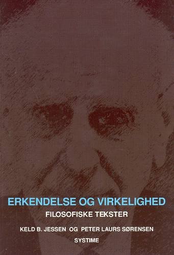 Cover for Keld B. Jessen; Peter Laurs Sørensen · Filosofiske tekster.: Erkendelse og virkelighed (Heftet bok) [1. utgave] (2003)