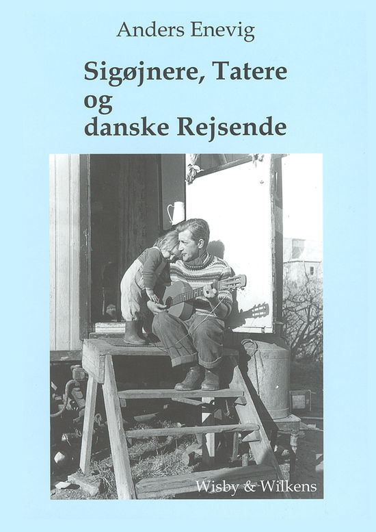 Cover for Anders Enevig · Sigøjnere, Tatere og danske Rejsende (Bound Book) [1er édition] [Indbundet] (2007)