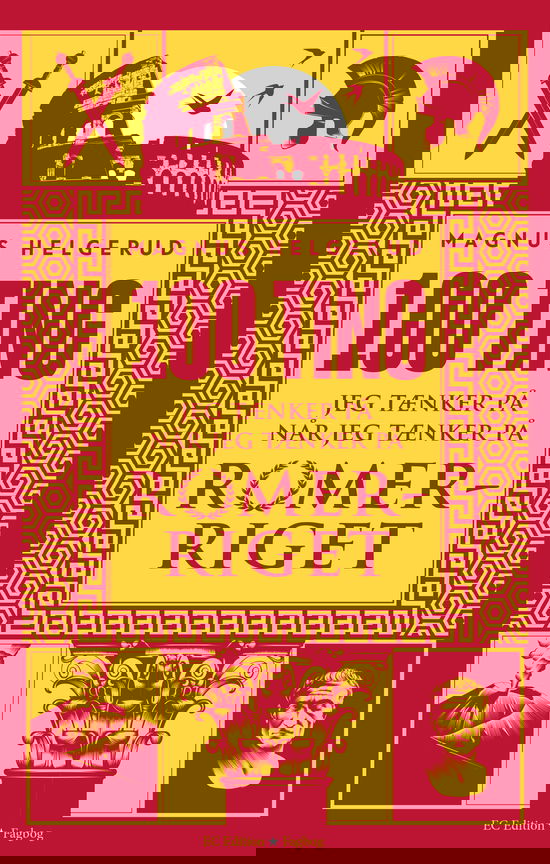 100 ting jeg tænker på når jeg tænker på Romerriget - Magnus Helgerud - Livros - EC Edition - 9788793783850 - 6 de dezembro de 2024