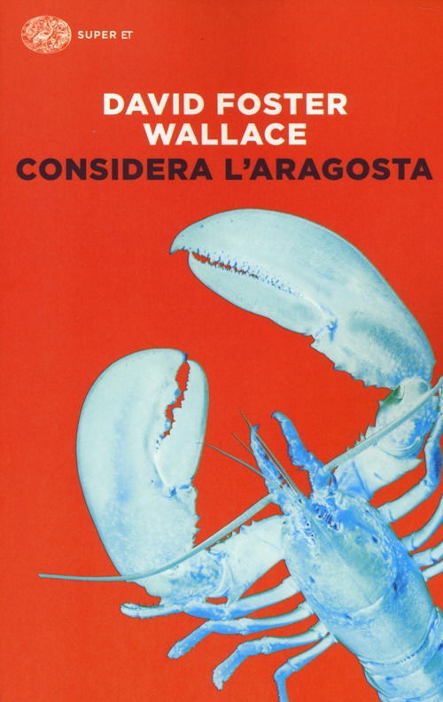 Cover for Wallace David Foster · Considera L'Aragosta (Book) (2014)