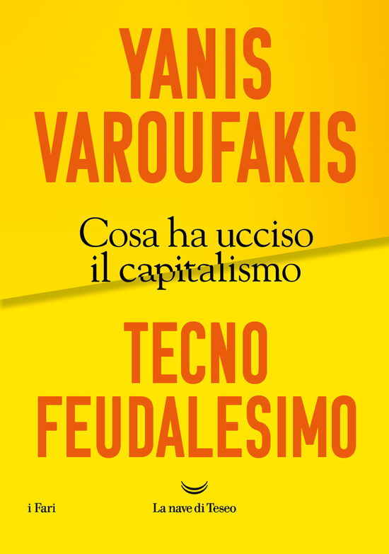 Cover for Yanis Varoufakis · Tecnofeudalesimo. Cosa Ha Ucciso Il Capitalismo (Book)