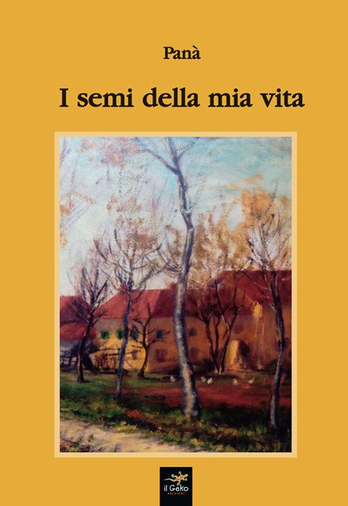 Cover for Pana · I Semi Della Mia Vita (Book)