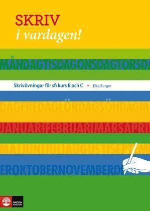 Cover for Elke Burger · Skriv i vardagen! (Book) (2013)