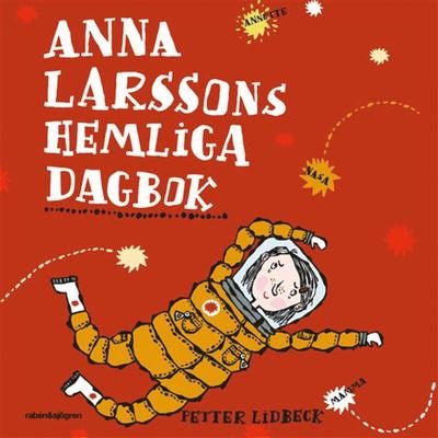 Cover for Petter Lidbeck · Anna Larssons hemliga dagbok (Lydbog (MP3)) (2020)