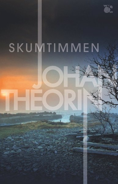 Cover for Johan Theorin · Ölandskvartetten: Skumtimmen (Book) (2021)