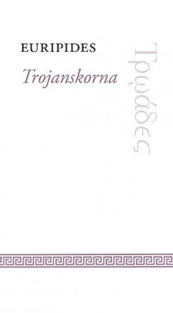 Cover for Euripides · Trojanskorna (Bok) (2014)