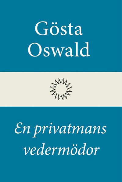 En privatmans vedermödor - Gösta Oswald - Books - Modernista - 9789174990850 - May 31, 2026