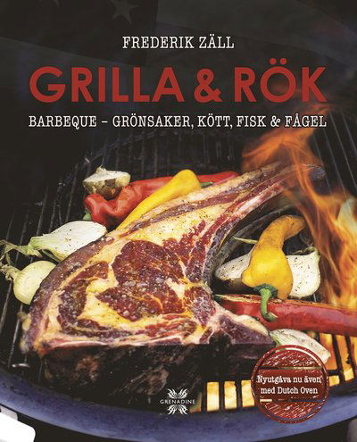 Cover for Frederik Zäll · Grilla &amp; rök - Barbeque, grönsaker, kött, fisk &amp; fågel (Bound Book) (2022)