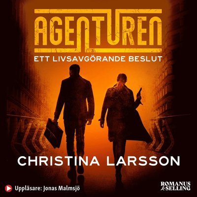 Cover for Christina Larsson · Agenturen: Agenturen. Ett livsavgörande beslut (Audiobook (MP3)) (2021)