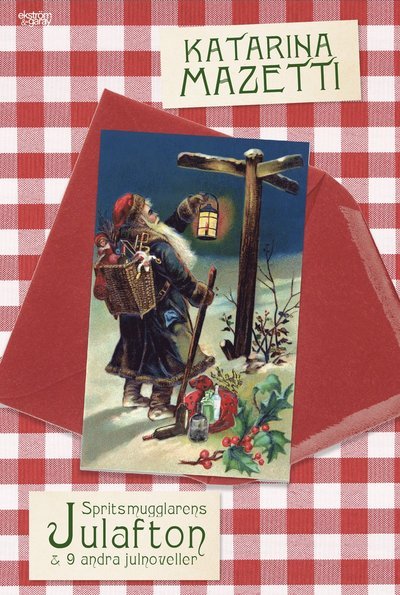 Cover for Katarina Mazetti · Spritsmugglarens julafton och nio andra julnoveller (Bog) (2020)