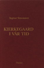 Cover for Ingmar Simonsson · Kierkegaard i vår tid (Bok) (2002)