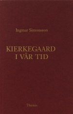 Cover for Ingmar Simonsson · Kierkegaard i vår tid (Bog) (2002)