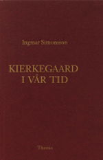 Cover for Ingmar Simonsson · Kierkegaard i vår tid (Buch) (2002)
