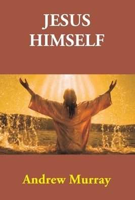 Cover for Andrew Murray · Jesus Himself (Hardcover Book) (2017)