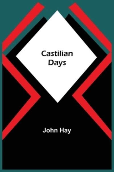 Cover for John Hay · Castilian Days (Pocketbok) (2021)