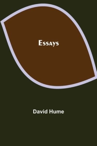 Essays - David Hume - Bøger - Alpha Edition - 9789354943850 - 17. august 2021