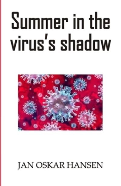 Cover for Jan Oskar Hansen · Summer in the virus's shadow (Pocketbok) (2020)