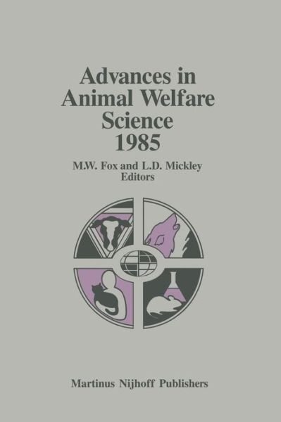 Cover for M W Fox · Advances in Animal Welfare Science 1985 - Advances in Animal Welfare Science (Paperback Bog) [Softcover reprint of the original 1st ed. 1986 edition] (2011)